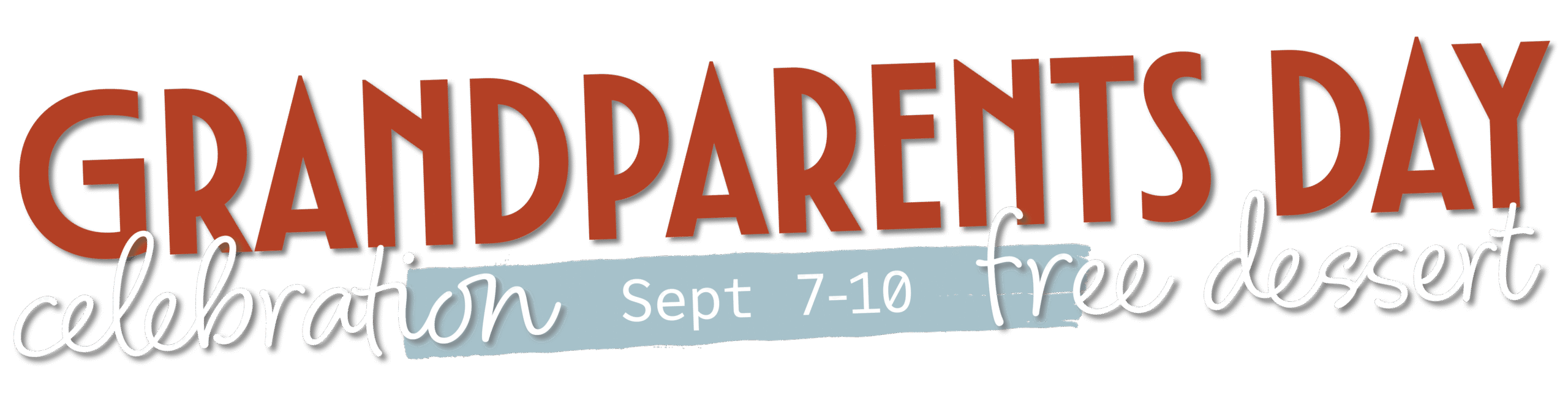 Grandparents Day Celebration, Sept 7-10, Free Dessert
